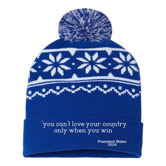 You CanT Love Your Country Only When You Win Biden Quote Gift USA-Made Snowflake Beanie