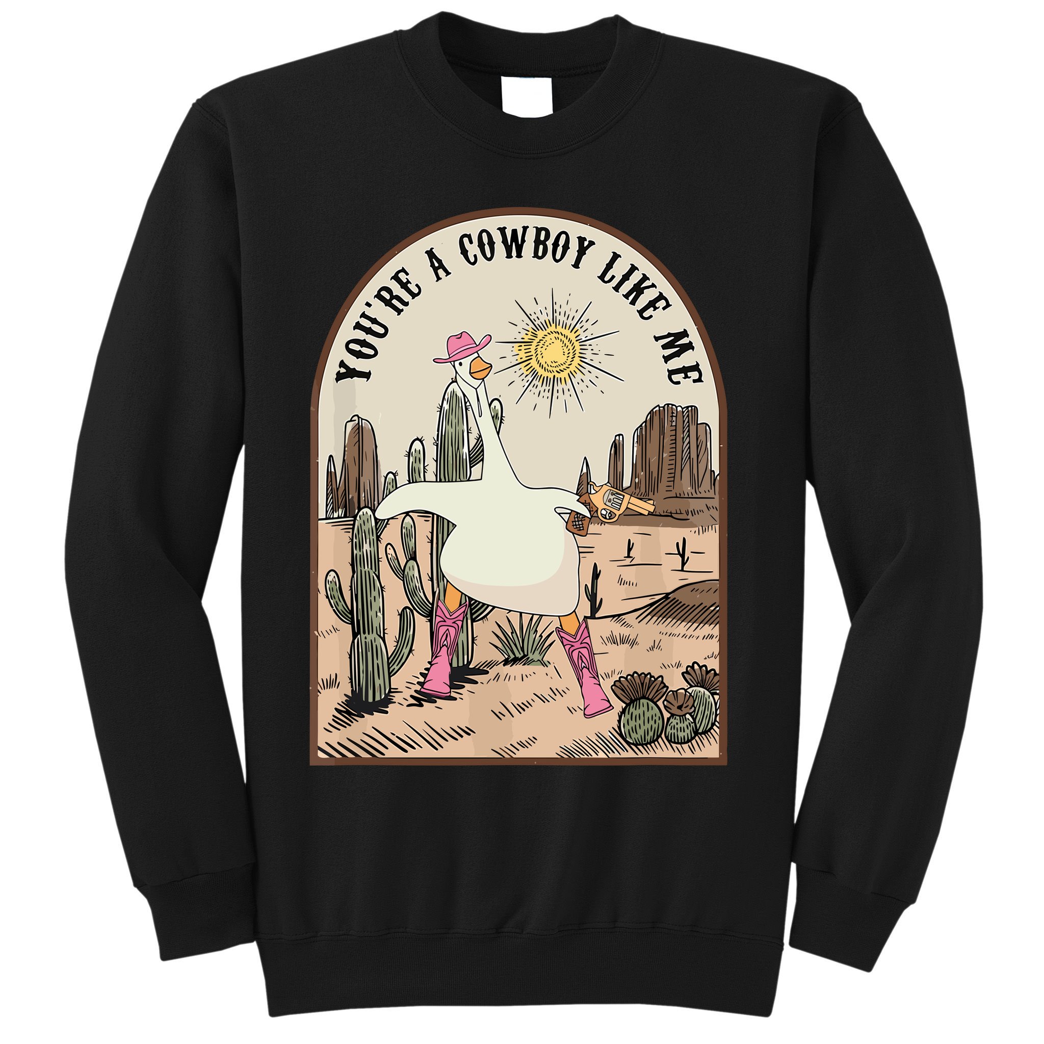 Youre Cowboys Like Me Pink Cowgirl Duck Sweatshirt