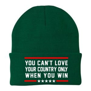 You CanT Love Your Country Only When You Win Knit Cap Winter Beanie