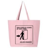 You Could Leave At Any Time Julien Baker 25L Jumbo Tote