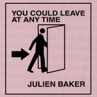 You Could Leave At Any Time Julien Baker 25L Jumbo Tote