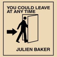 You Could Leave At Any Time Julien Baker Bag