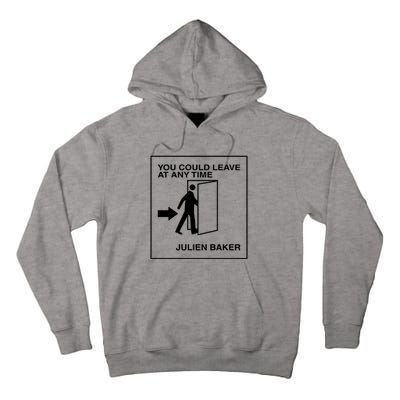 You Could Leave At Any Time Julien Baker Tall Hoodie