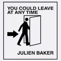 You Could Leave At Any Time Julien Baker Cool Comfort Performance Bucket Hat