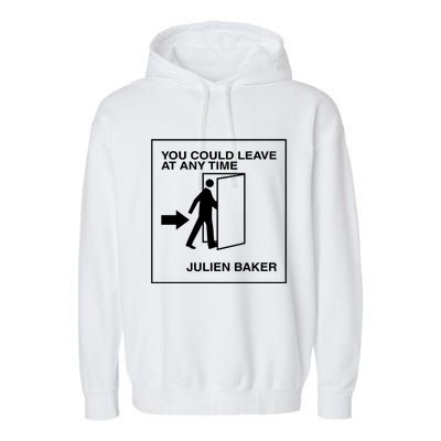 You Could Leave At Any Time Julien Baker Garment-Dyed Fleece Hoodie