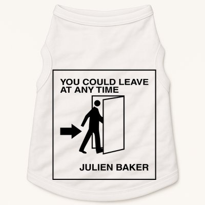 You Could Leave At Any Time Julien Baker Doggie Tank