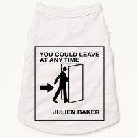 You Could Leave At Any Time Julien Baker Doggie Tank