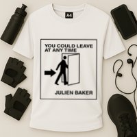 You Could Leave At Any Time Julien Baker Performance Shirt