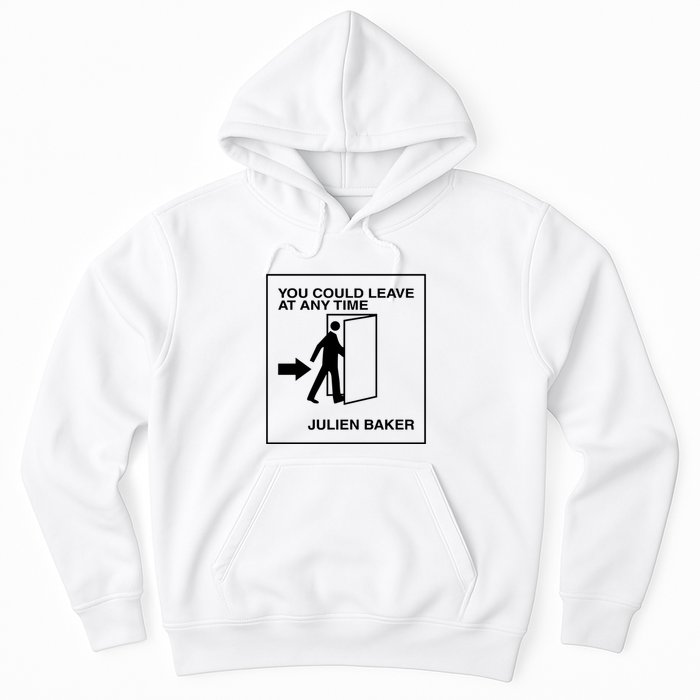 You Could Leave At Any Time Julien Baker Hoodie
