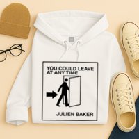 You Could Leave At Any Time Julien Baker Hoodie