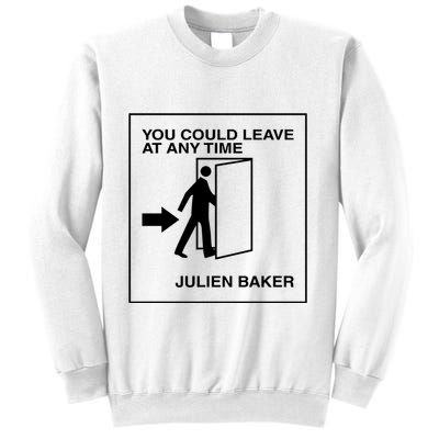 You Could Leave At Any Time Julien Baker Sweatshirt