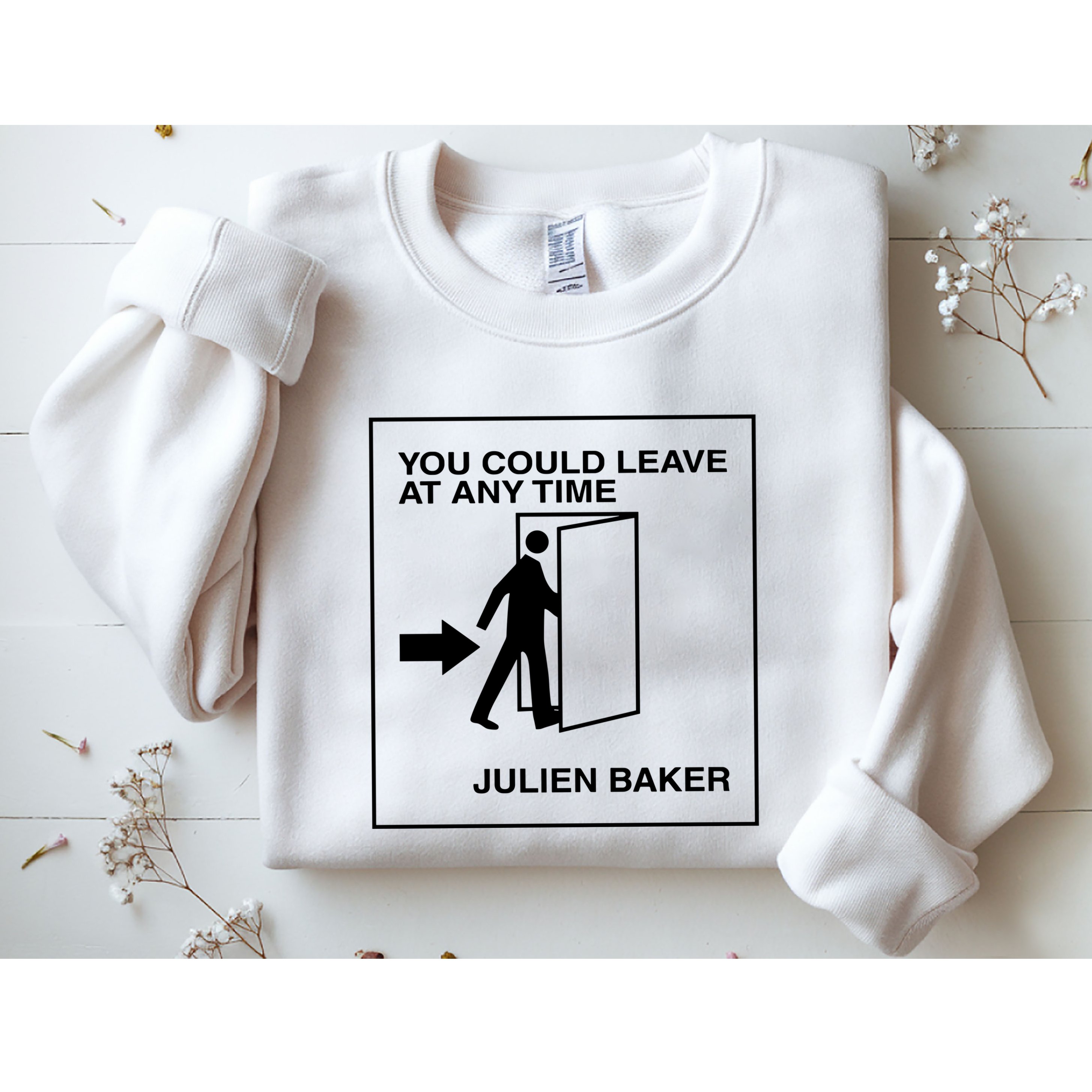 You Could Leave At Any Time Julien Baker Sweatshirt