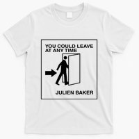 You Could Leave At Any Time Julien Baker T-Shirt