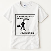 You Could Leave At Any Time Julien Baker Tall T-Shirt