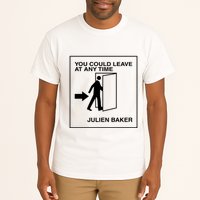 You Could Leave At Any Time Julien Baker Tall T-Shirt