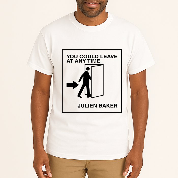 You Could Leave At Any Time Julien Baker Tall T-Shirt