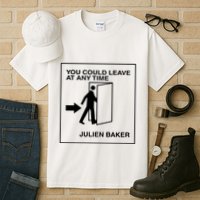 You Could Leave At Any Time Julien Baker Tall T-Shirt