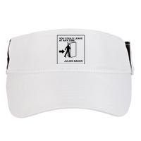 You Could Leave At Any Time Julien Baker Adult Drive Performance Visor