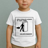 You Could Leave At Any Time Julien Baker Toddler T-Shirt