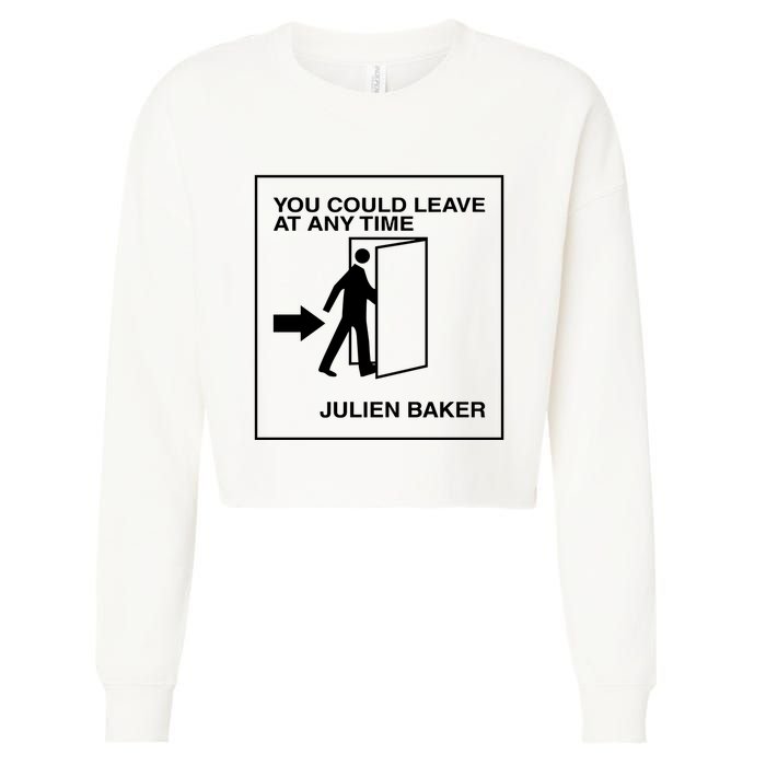 You Could Leave At Any Time Julien Baker Cropped Pullover Crew