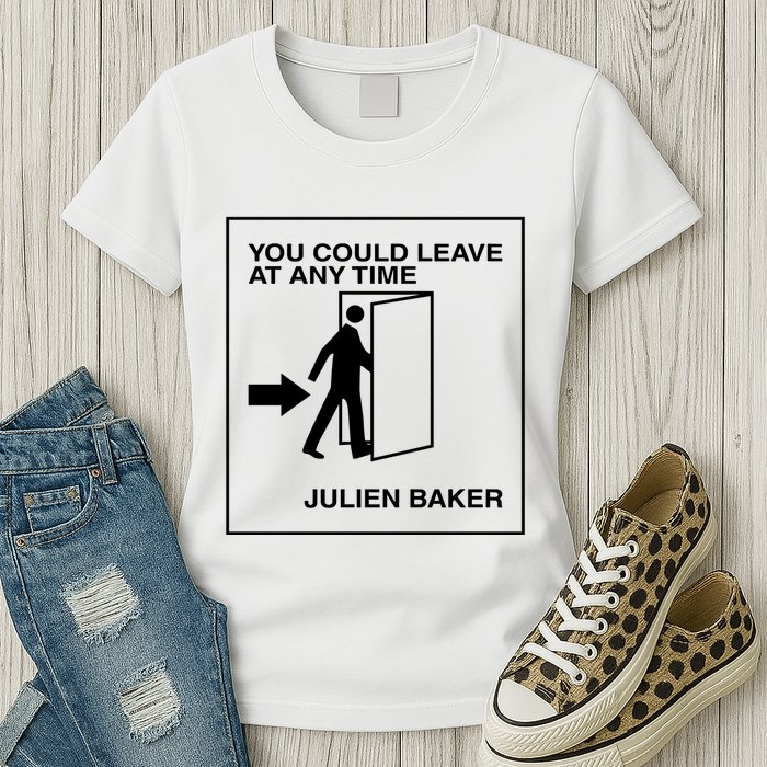 You Could Leave At Any Time Julien Baker Womens T-Shirt