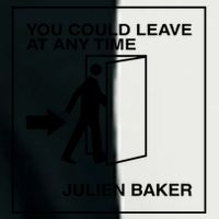 You Could Leave At Any Time Julien Baker Infant Baby Jersey Bodysuit