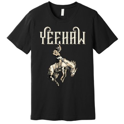 Yeehaw Cow Lover Rodeo Western Horse Rider Premium T-Shirt