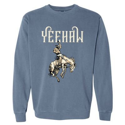 Yeehaw Cow Lover Rodeo Western Horse Rider Garment-Dyed Sweatshirt