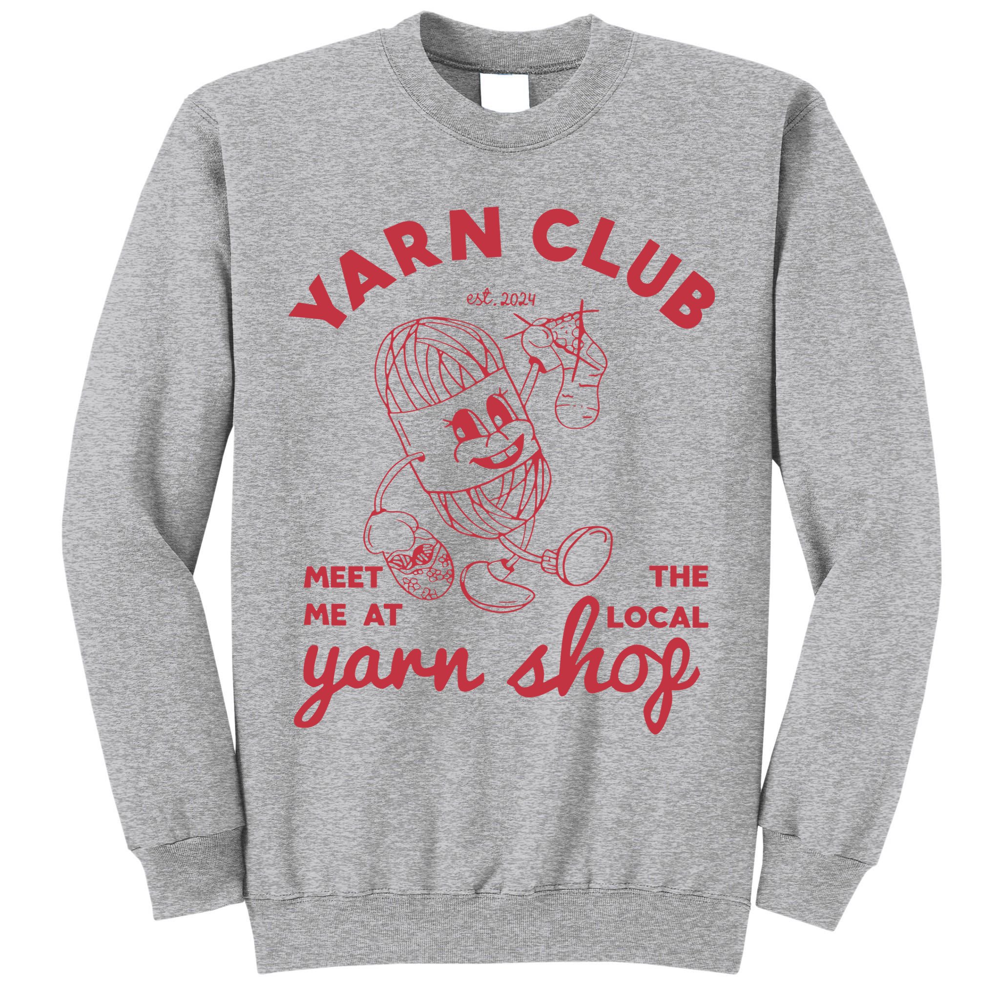 Yarn Club Meet Me At The Local Yarn Tall Sweatshirt