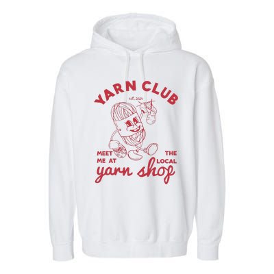 Yarn Club Meet Me At The Local Yarn Garment-Dyed Fleece Hoodie