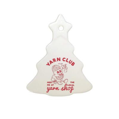 Yarn Club Meet Me At The Local Yarn Ceramic Tree Ornament