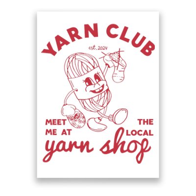 Yarn Club Meet Me At The Local Yarn Poster