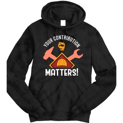 Your Contribution Matters Tie Dye Hoodie