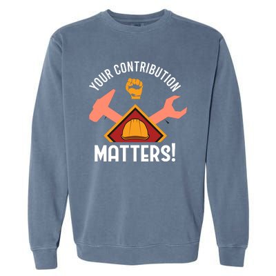 Your Contribution Matters Garment-Dyed Sweatshirt