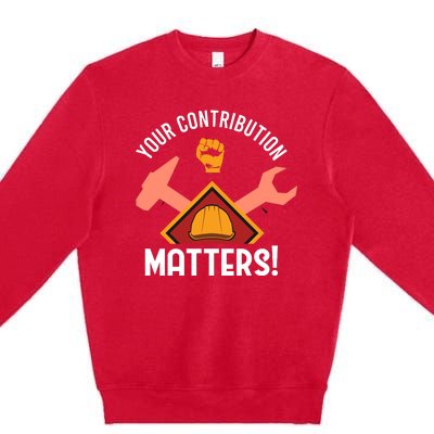 Your Contribution Matters Premium Crewneck Sweatshirt