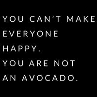 You Can't Make Everyone Happy You Are Not An Avocado Backpack