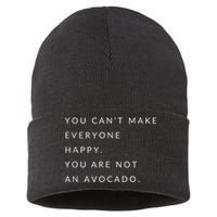 You Can't Make Everyone Happy You Are Not An Avocado Sustainable Knit Beanie