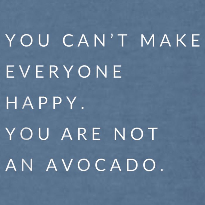 You Can't Make Everyone Happy You Are Not An Avocado Garment-Dyed Sweatshirt