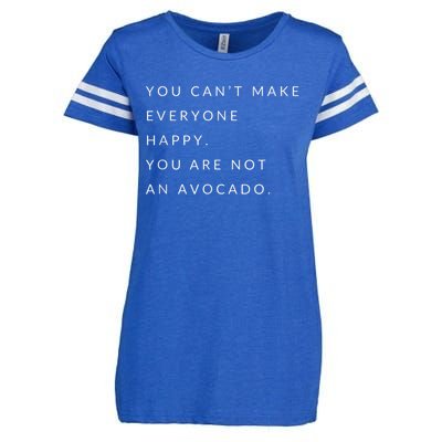 You Can't Make Everyone Happy You Are Not An Avocado Enza Ladies Jersey Football T-Shirt