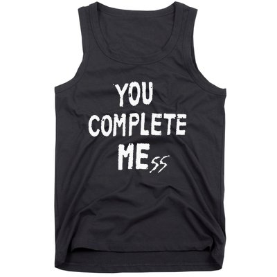 You Complete Mess Tank Top