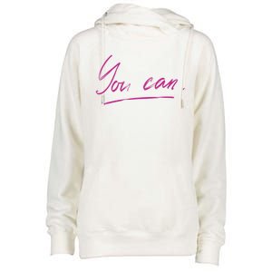 You Can Motivational Quote Womens Funnel Neck Pullover Hood