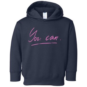 You Can Motivational Quote Toddler Hoodie