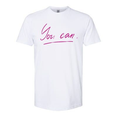 You Can Motivational Quote Softstyle® CVC T-Shirt