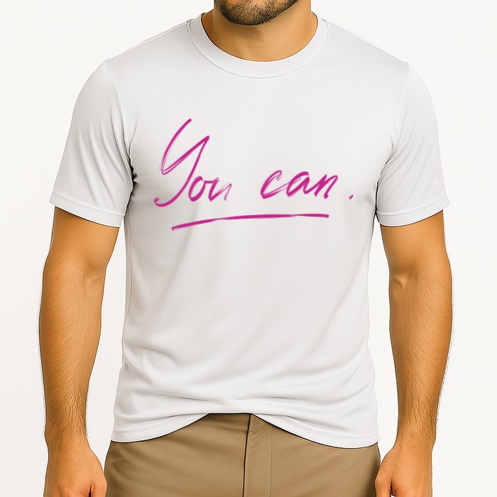 You Can Motivational Quote Performance Shirt