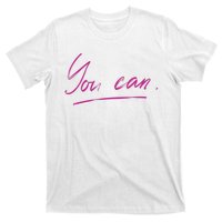 You Can Motivational Quote T-Shirt