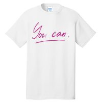 You Can Motivational Quote Tall T-Shirt