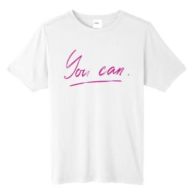 You Can Motivational Quote Tall Fusion ChromaSoft Performance T-Shirt