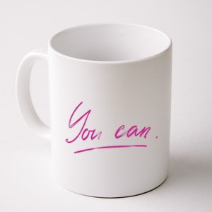 You Can Motivational Quote Coffee Mug