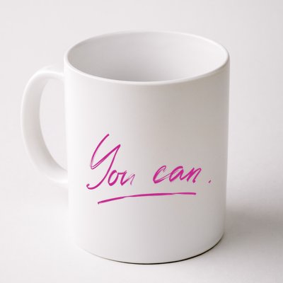 You Can Motivational Quote Mug