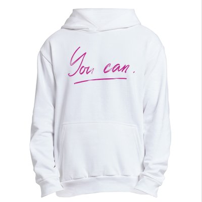 You Can Motivational Quote Urban Pullover Hoodie